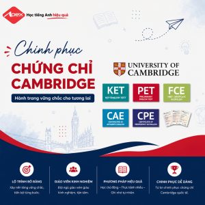Chứng chỉ Cambridge là hệ thống đánh giá năng lực tiếng Anh quốc tế uy tín do Đại học Cambridge (Anh) phát triển.